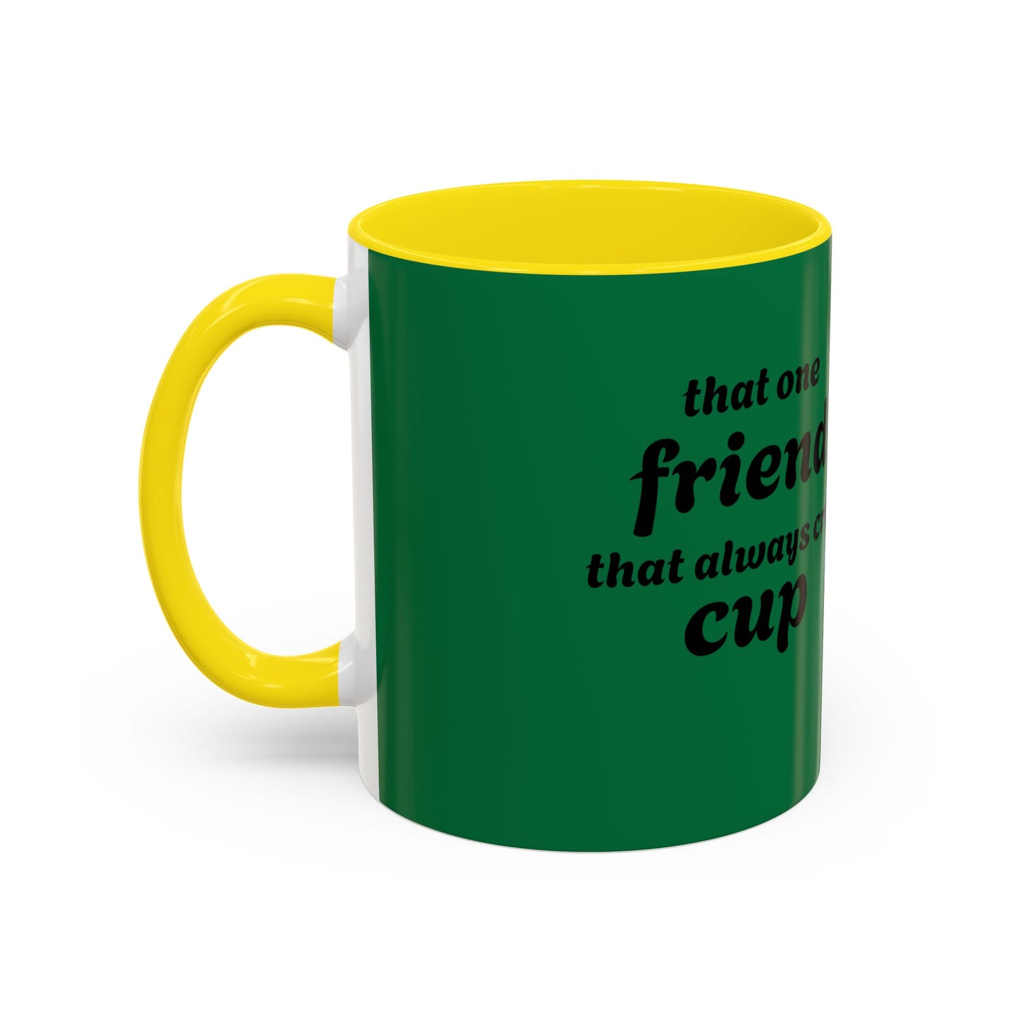 Funny Green Accent Coffee Mug for Friends - Perfect Gift for Coffee Lovers