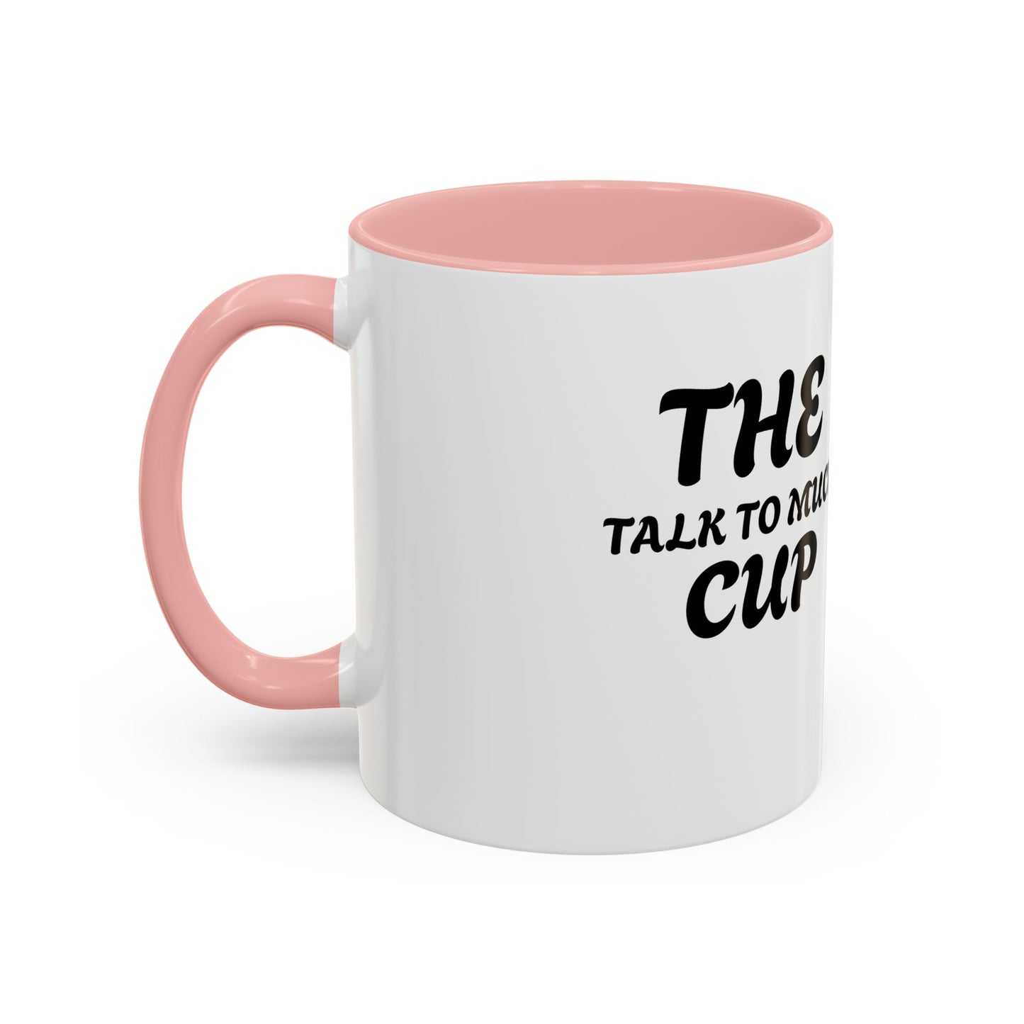 Funny Talk Too Much Coffee Mug | Accent Mug for Chatty Coffee Lovers