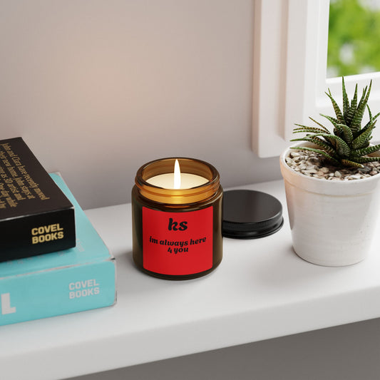 Inspirational Scented Soy Candle - 'I’m Always Here 4 You'