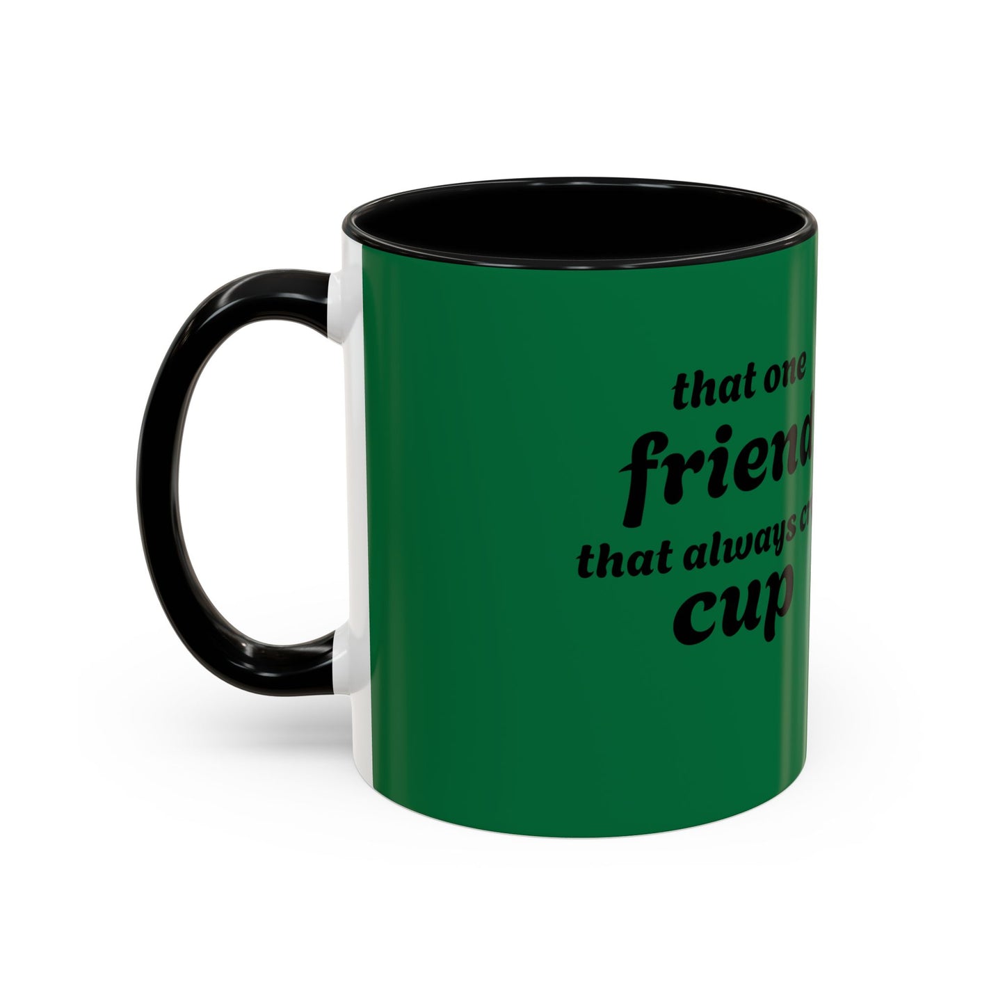 Funny Green Accent Coffee Mug for Friends - Perfect Gift for Coffee Lovers