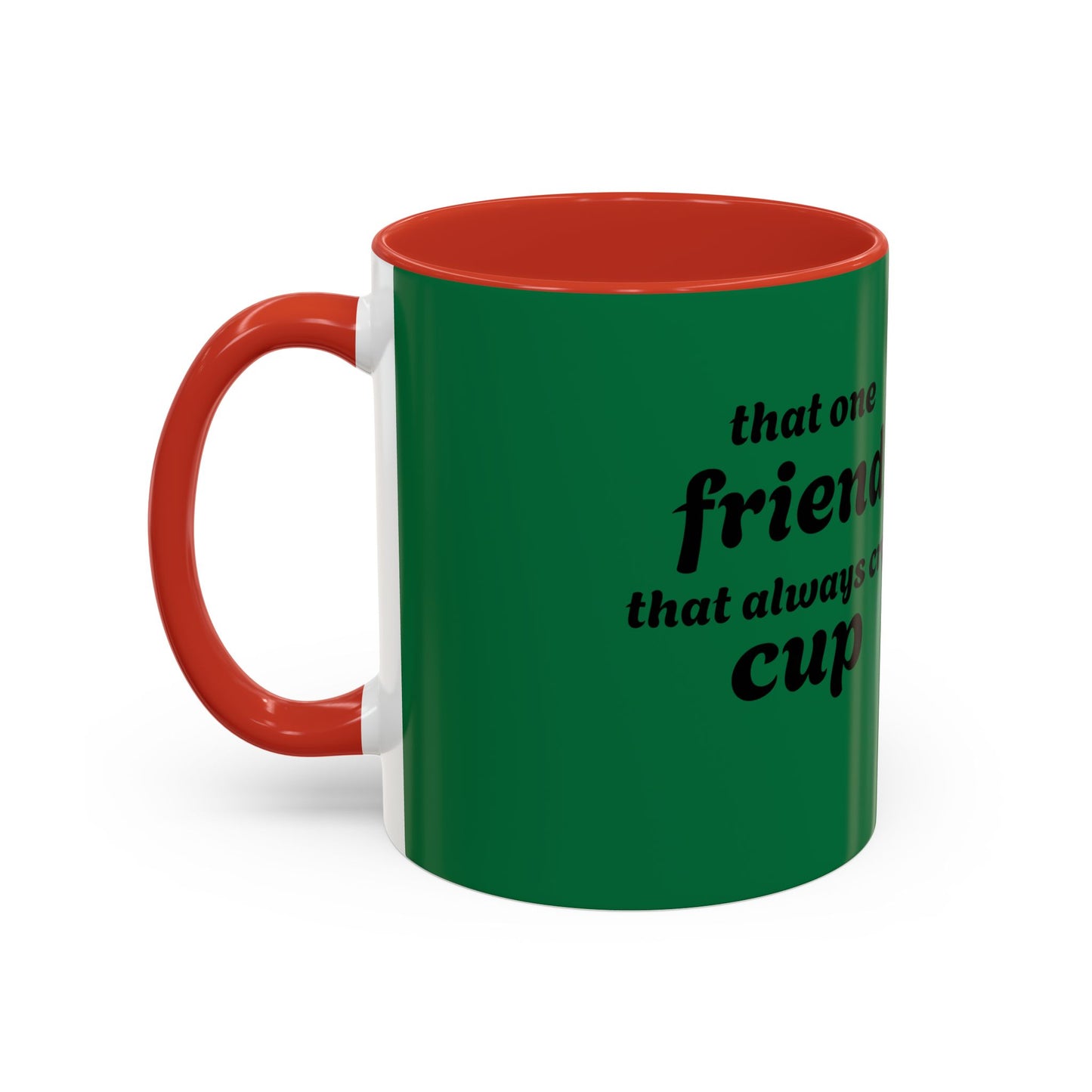 Funny Green Accent Coffee Mug for Friends - Perfect Gift for Coffee Lovers