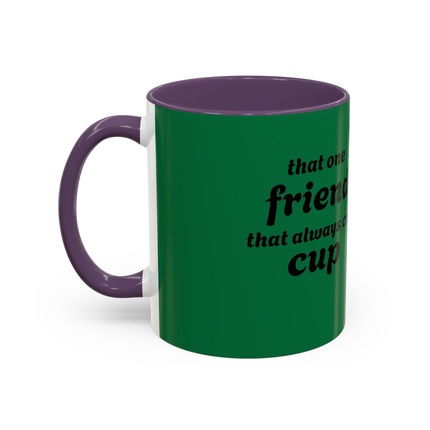 Funny Green Accent Coffee Mug for Friends - Perfect Gift for Coffee Lovers