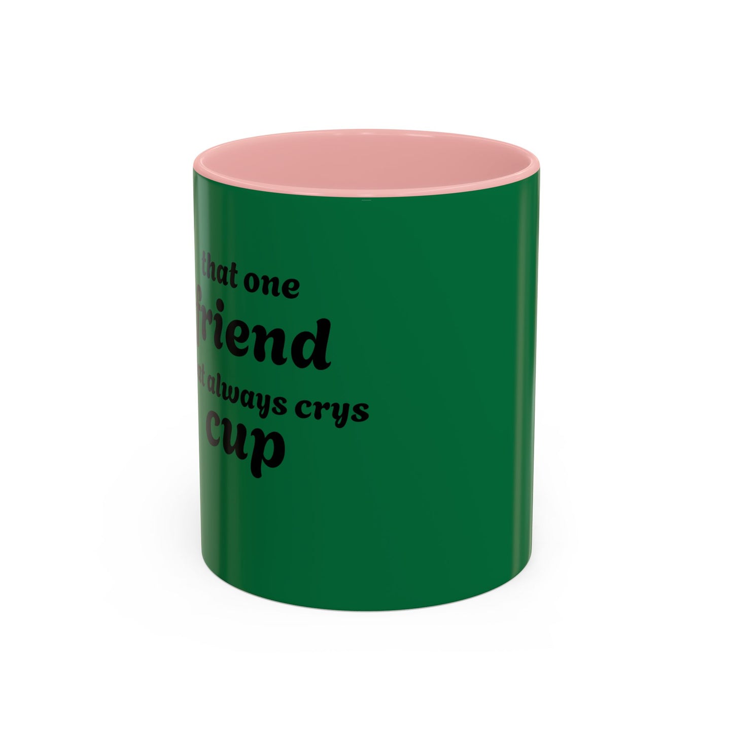 Funny Green Accent Coffee Mug for Friends - Perfect Gift for Coffee Lovers