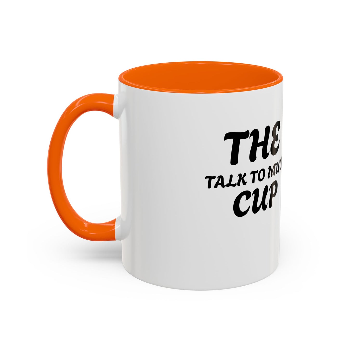 Funny Talk Too Much Coffee Mug | Accent Mug for Chatty Coffee Lovers