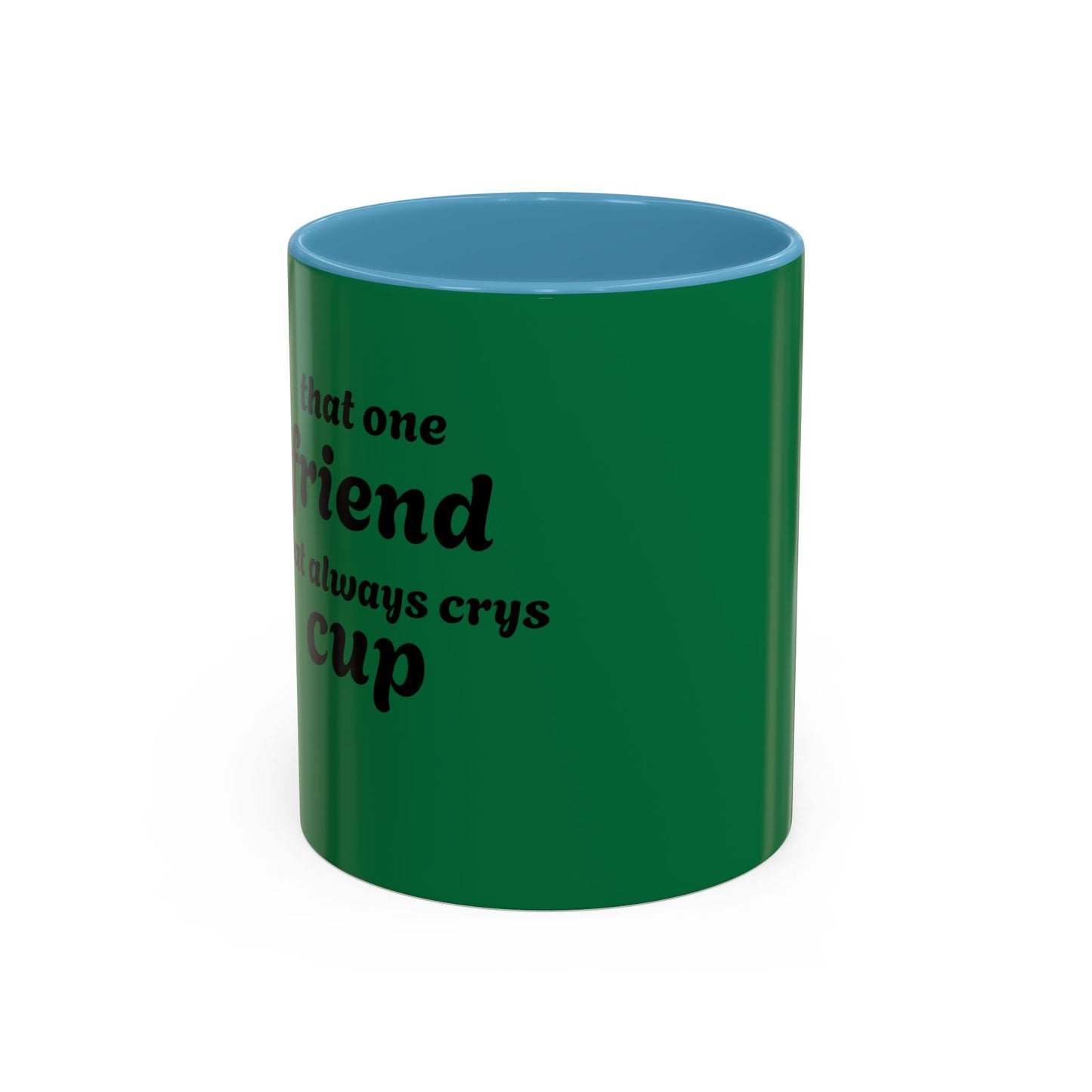 Funny Green Accent Coffee Mug for Friends - Perfect Gift for Coffee Lovers