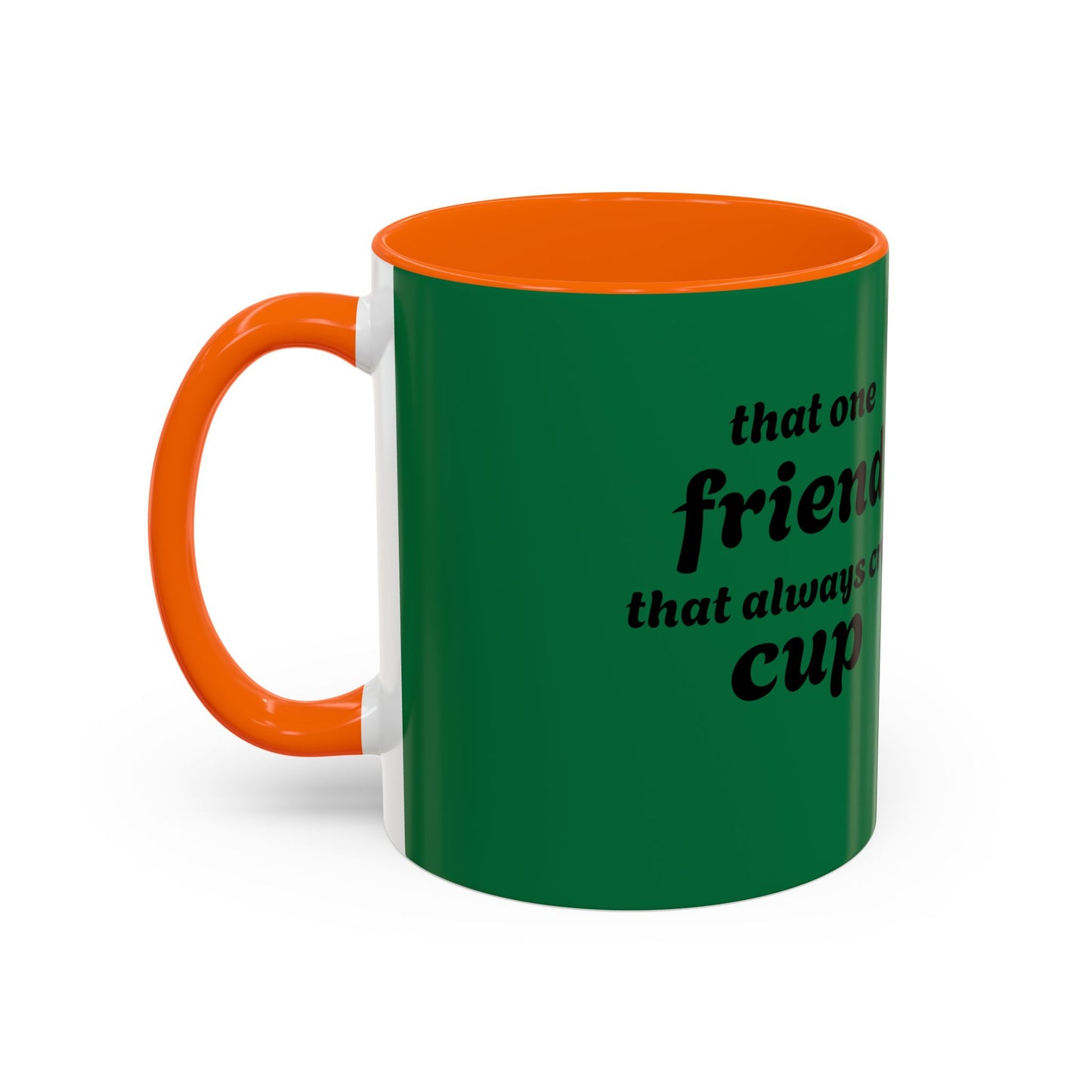 Funny Green Accent Coffee Mug for Friends - Perfect Gift for Coffee Lovers