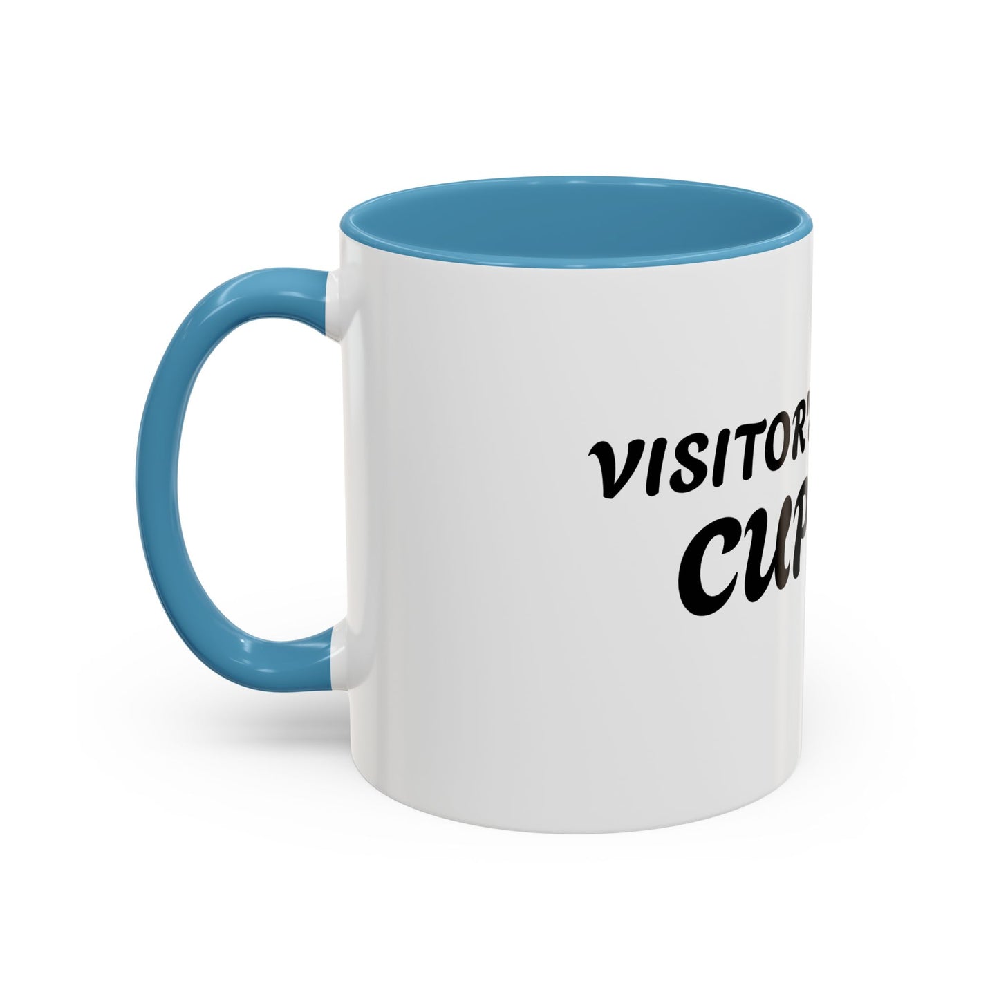 Funny Visitor's Coffee Mug - 11oz & 15oz - Perfect Gift for Friends & Family