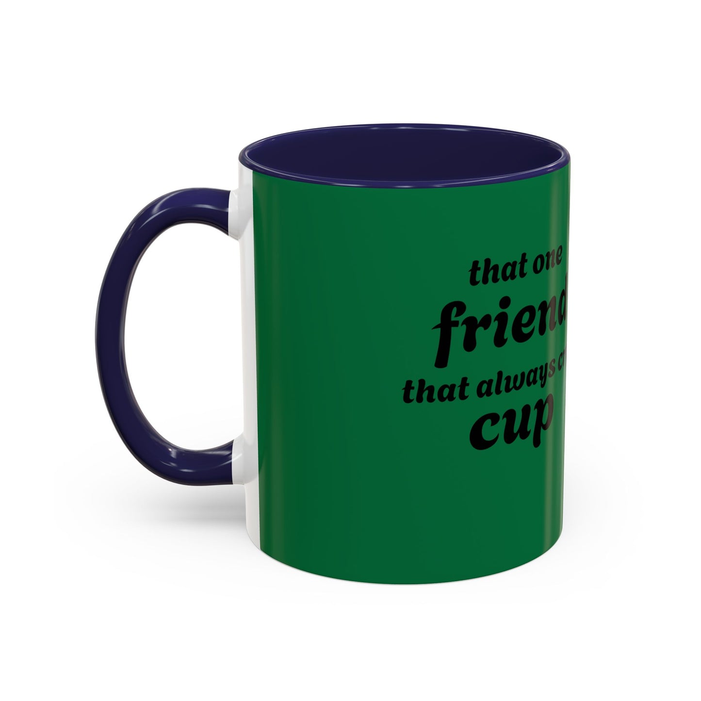 Funny Green Accent Coffee Mug for Friends - Perfect Gift for Coffee Lovers